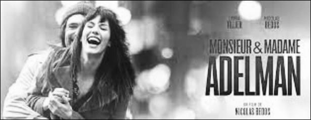 MR ET MME ADELMAN ! A VOIR ABSOLUMENT !