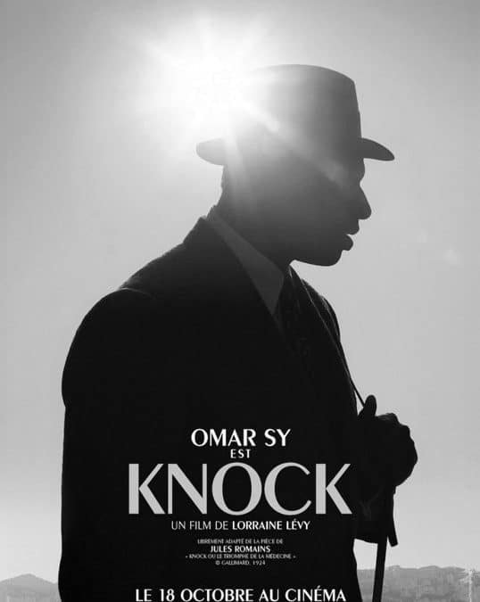 « KNOCK »DE LORRAINE LEVY ! LE DOCTEUR LE PLUS SYMPATIQUE AVEC OMAR SY !