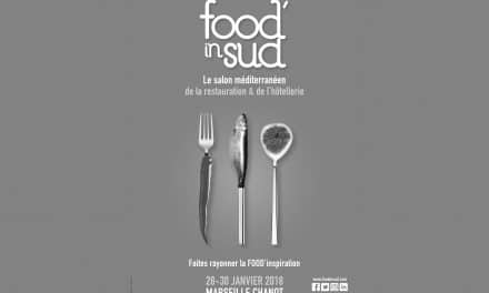 FOOD&rsquo; IN SUD LE RENDEZ-VOUS INCONTOURNABLE DES PROFESSIONNELS DE L&rsquo;ART CULINAIRE DU SUD !