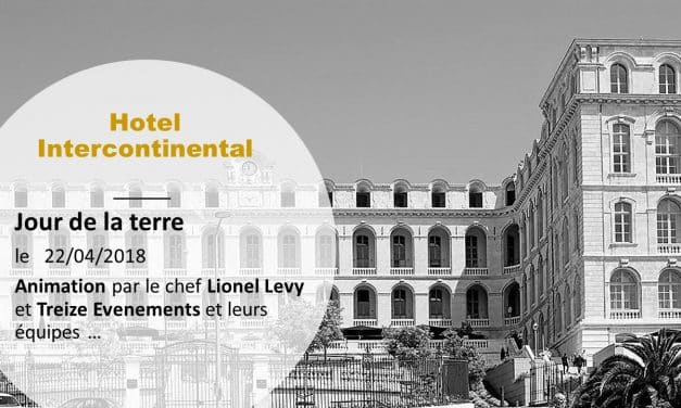 A L&rsquo;INTERCONTINENTAL – JOUR DE LA TERRE –  LE 22 AVRIL 2018