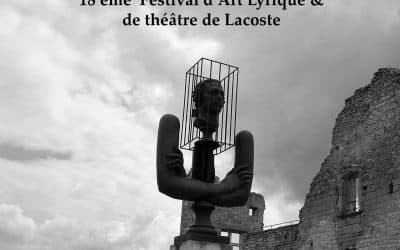 18 EME FESTIVAL D’ART LYRIQUE ET DE THEATRE DE LACOSTE !