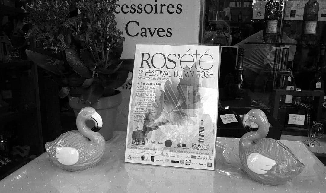 2 EME FESTIVAL DU VIN ROSE -ROS&rsquo;ETE – MARSEILLE 1 ER ET 6 EME