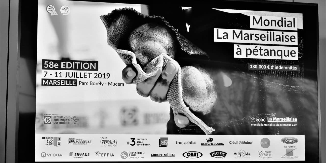 LE MONDIAL LA MARSEILLAISE A PETANQUE 58 EME EDITION DU 7-11 JUILLET 2019
