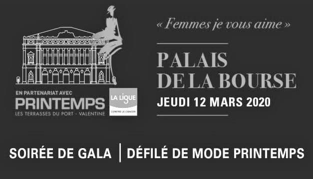 FEMMES JE VOUS AIME…SOIREE DE GALA DE LA LIGUE CONTRE LE CANCER A LA CCI MARSEILLE 12 MARS 2020